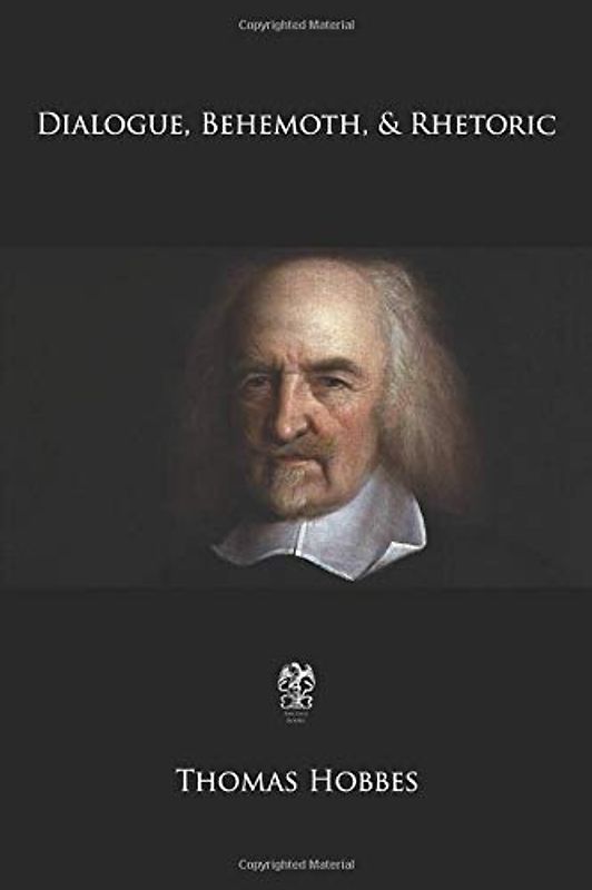 Dialogue, Behemoth, & Rhetoric