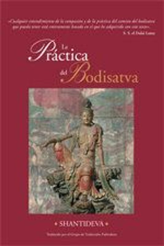 La práctica del bodisatva : una traducción del Bodicharyavatara de Shantideva