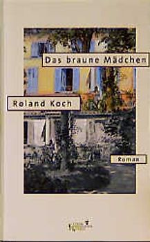 Das braune Mädchen. Roman