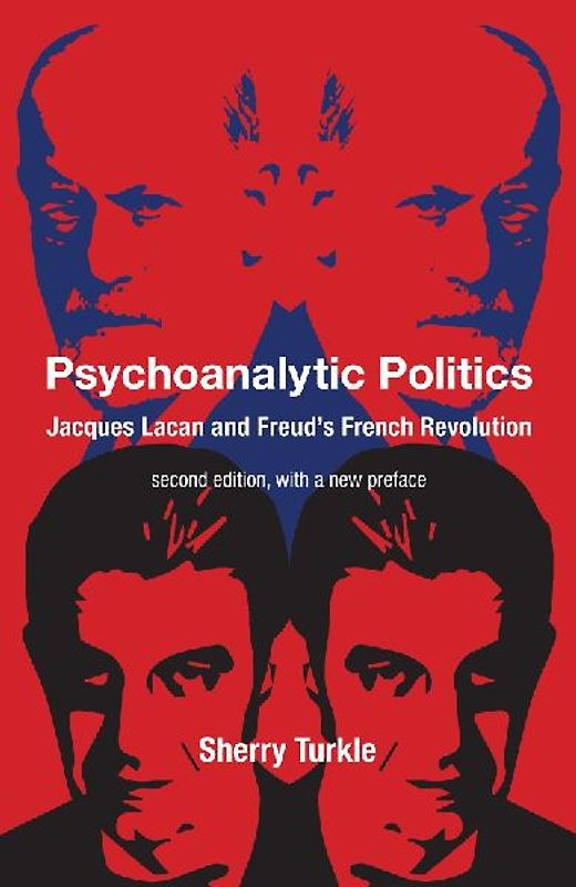 Psychoanalytic Politics, second edition, with a new preface