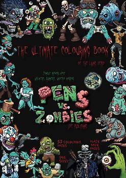 Pens vs. Zombies - The Ultimate Colouring Book of the Living Dead: zombie apocalypse: walkers, runners, undead horror (The Ultimate Books Series)