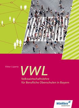 Volkswirtschaftslehre für Berufliche Oberschulen in Bayern