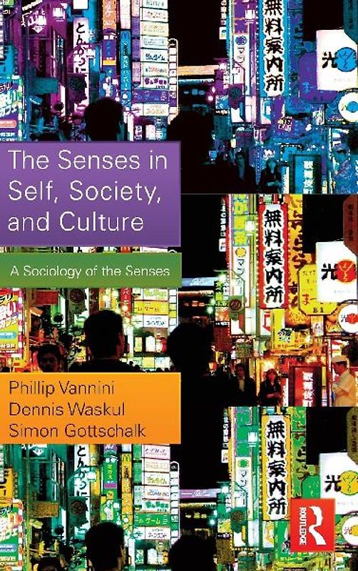 The Senses in Self, Society, and Culture