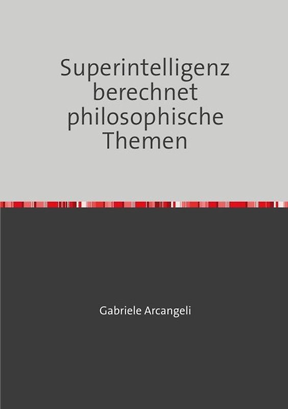 Superintelligenz berechnet philosophische Themen