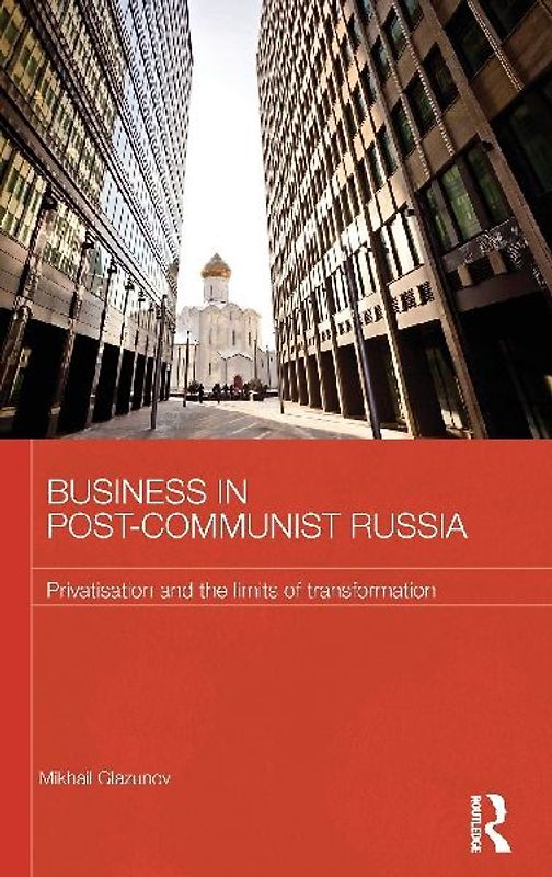 Business in Post-Communist Russia