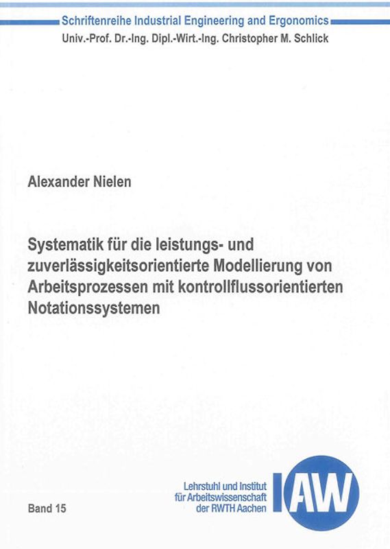 Systematik für die leistungs- und zuverlässigkeitsorientierte Modellierung von Arbeitsprozessen mit kontrollflussorientierten Notationssystemen