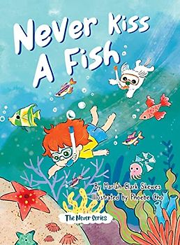 Never Kiss a Fish: The Never Series
