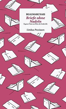 Briefe ohne Nadeln: Figaros Vater an Mme de Godeville