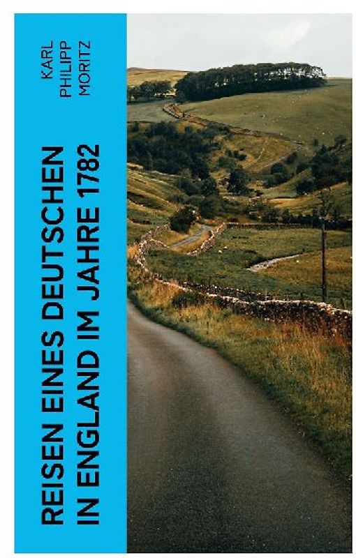 Reisen eines Deutschen in England im Jahre 1782