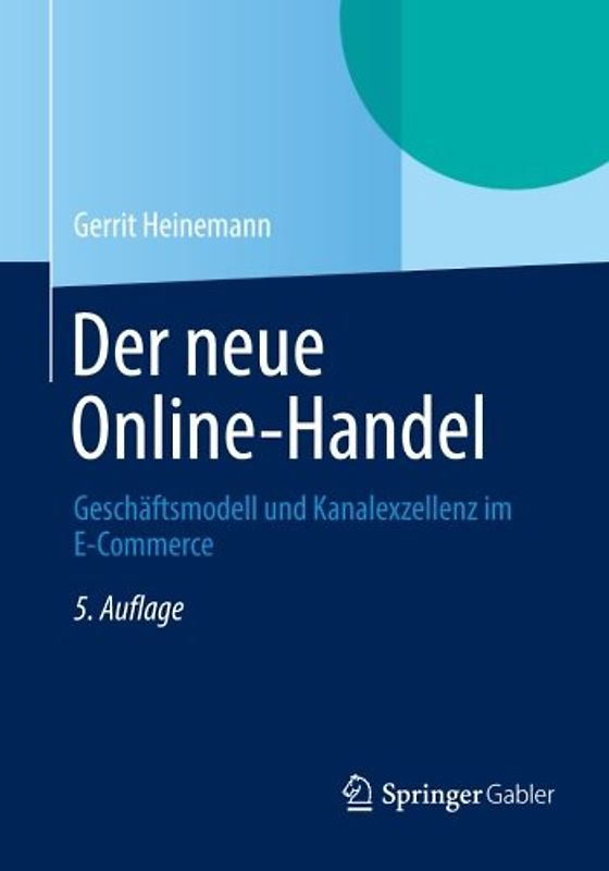 Der neue Online-Handel. Geschäftsmodell und Kanalexzellenz im E-Commerce