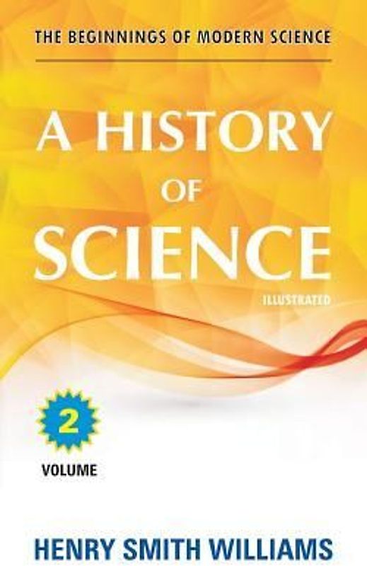 A History of Science: Volume 2