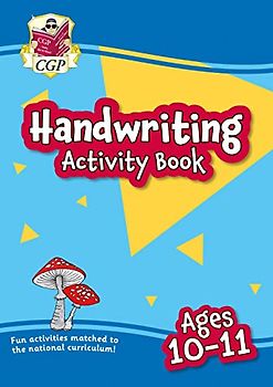 Handwriting Activity Book for Ages 10-11 (Year 6)