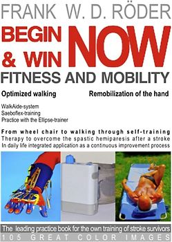 BEGIN & WIN FITNESS AND MOBILITY NOW-Optimized walking - Remobilization of the hand