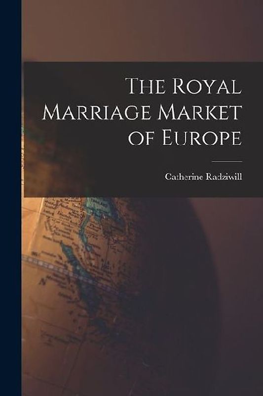 The Royal Marriage Market of Europe