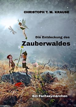 Die Entdeckung des Zauberwaldes