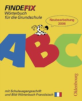 Findefix - Neubearbeitung. Wörterbuch für die Grundschule mit Bild-Wörterbuch / Findefix mit Schreibschrift in Schulausgangsschrift R06