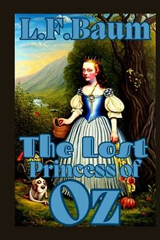 The Lost Princess of Oz Illustrated