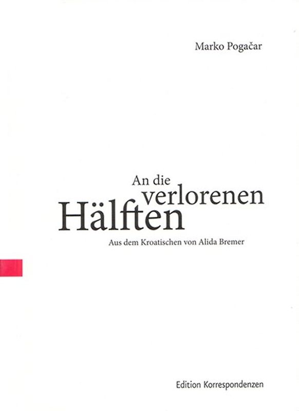 An die verlorenen Hälften