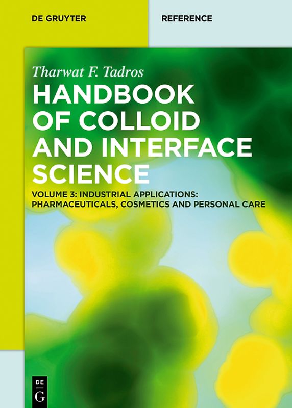 Tharwat F. Tadros: Handbook of Colloid and Interface Science / Industrial Applications I