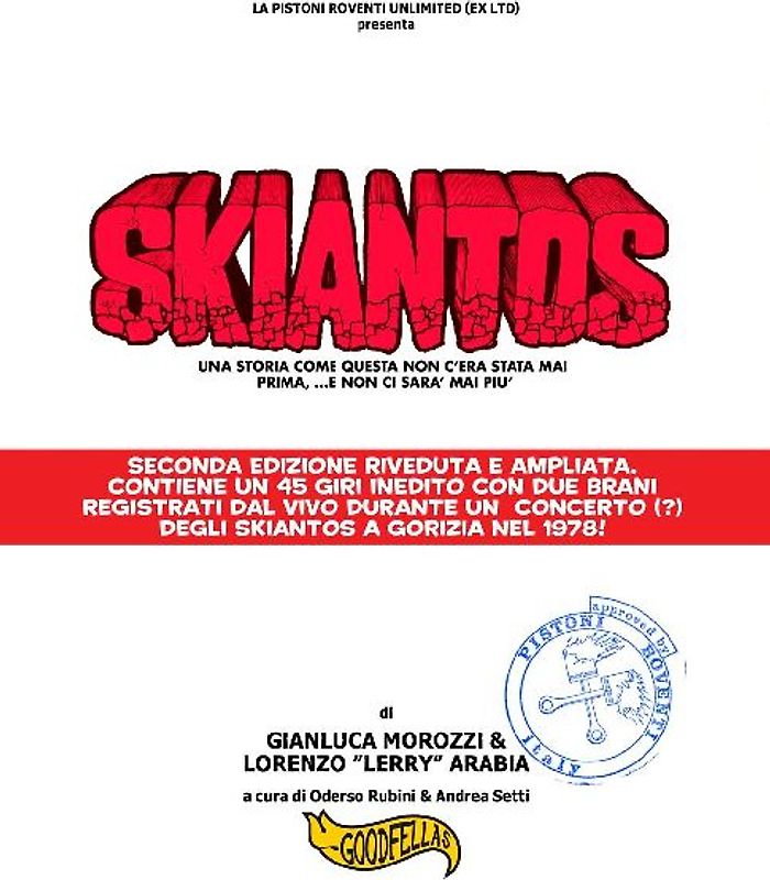 Skiantos. Una storia come questa non c'era mai stata prima, ...e non ci sarà mai più.