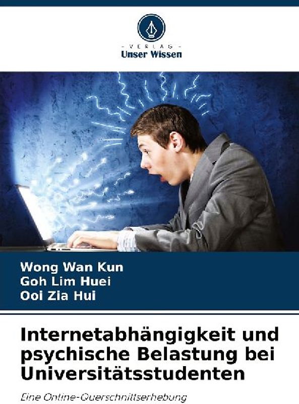 Internetabhängigkeit und psychische Belastung bei Universitätsstudenten