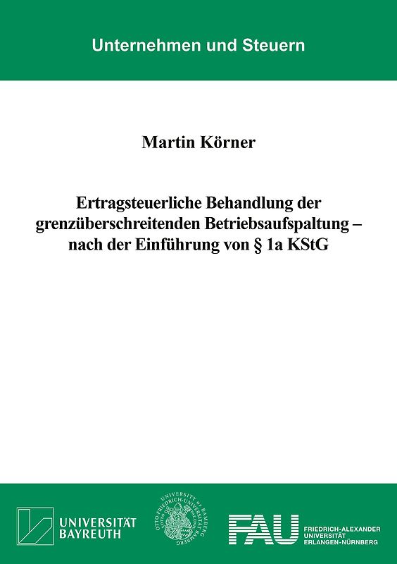 Ertragsteuerliche Behandlung der grenzüberschreitenden Betriebsaufspaltung – nach der Einführung von § 1a KStG