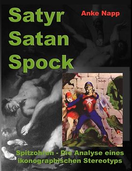 Satyr, Satan, Spock. Spitzohren. Die Analyse eines ikongraphischen Stereotyps