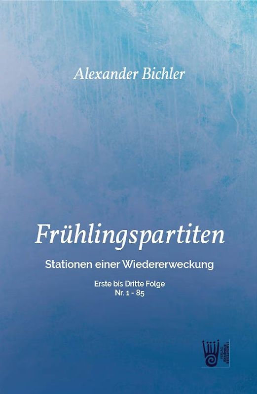 FRÜHLINGSPARTITEN - Stationen einer Wiedererweckung