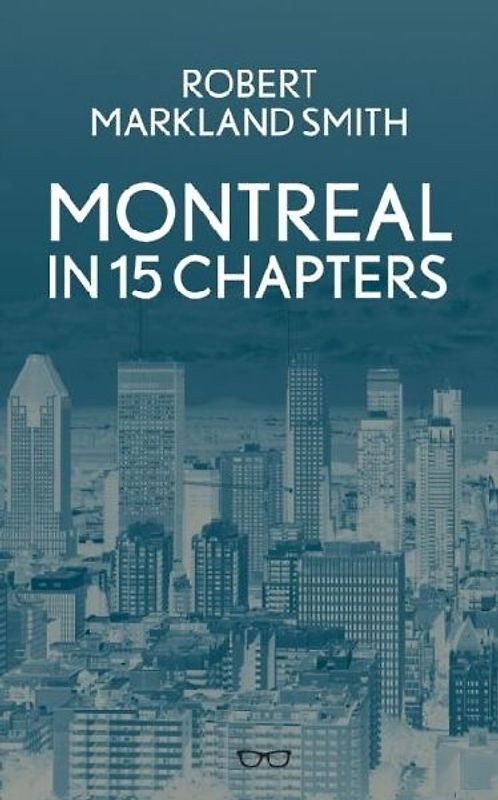 Montreal in 15 Chapters