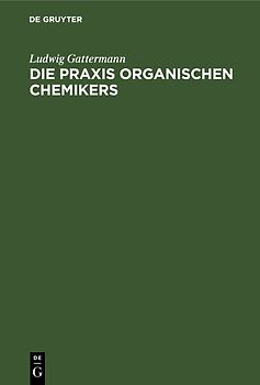 Die Praxis organischen Chemikers