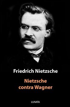 Nietzsche contra Wagner