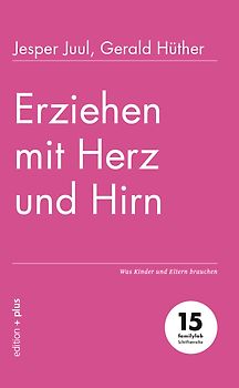 Erziehen mit Herz und Hirn