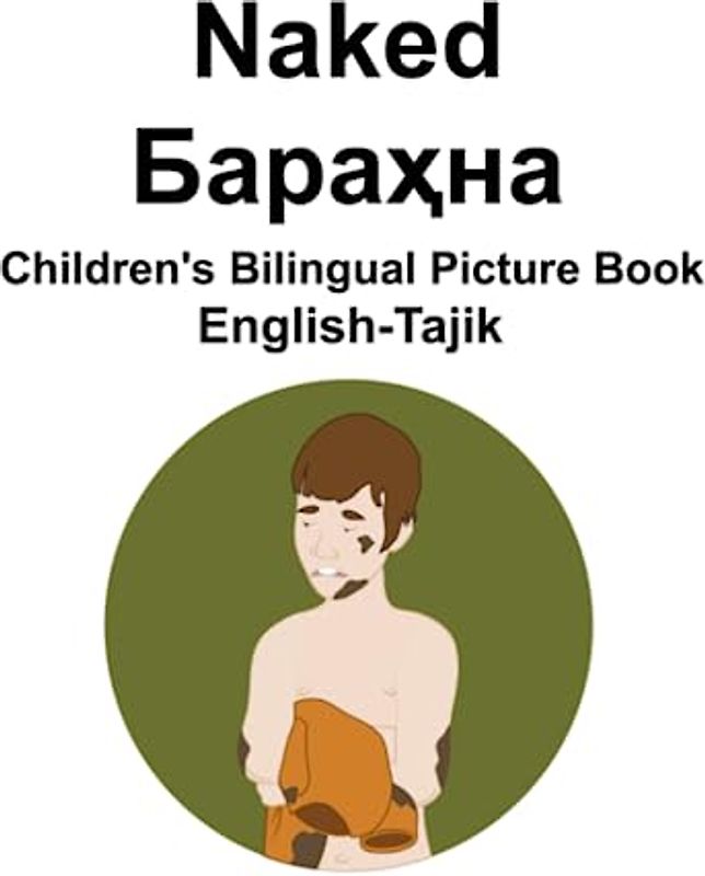 English-Tajik Naked / Бараҳна Children's Bilingual Picture Book