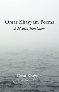 Omar Khayyam Poems: A Modern Translation