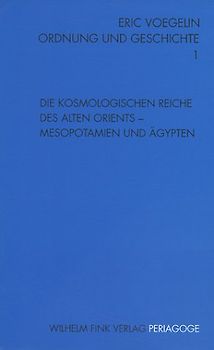Die kosmologischen Reiche des Alten Orients - Mesopotamien und Ägypten
