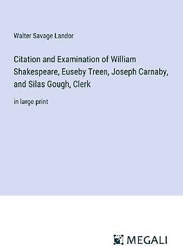 Citation and Examination of William Shakespeare, Euseby Treen, Joseph Carnaby, and Silas Gough, Clerk