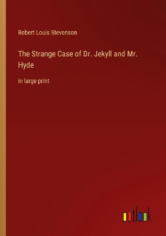 The Strange Case of Dr. Jekyll and Mr. Hyde