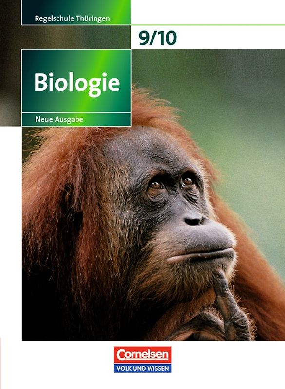 Biologie - Ausgabe Volk und Wissen - Regelschule Thüringen - Neue Ausgabe - 9./10. Schuljahr