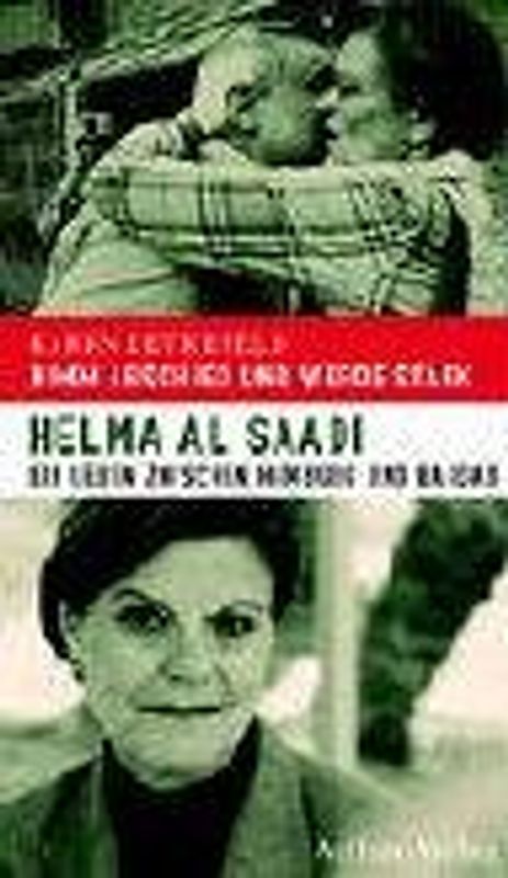 Nimm Abschied und werde stark. Helma Al Saadi