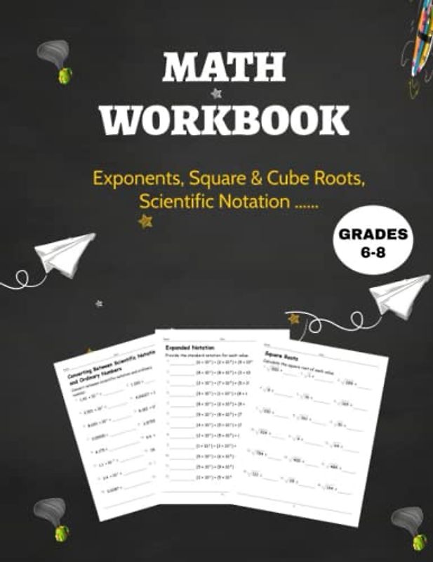 Math Workbook Grades 6-8: Easy Learning Worksheets - With Answer Key, Exponents, Square & Cube Roots, Scientific Notation, Multiples, Factors ... +100 Days of Practice Problems