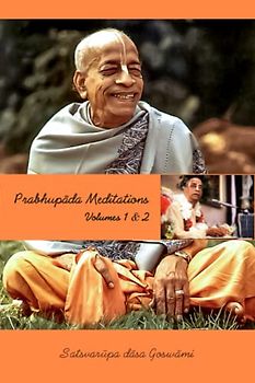 Prabhupada Meditations: Volumes 1 & 2