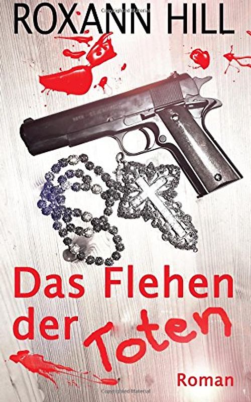 Das Flehen der Toten: Der vierte Fall für Steinbach und Wagner - Hill, Roxann