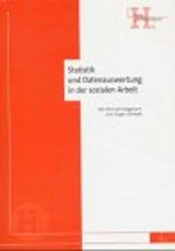 Statistik und Datenauswertung in der sozialen Arbeit. Ein Hand- und Arbeitsbuch