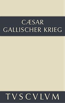 Bellum Gallicum / Der gallische Krieg