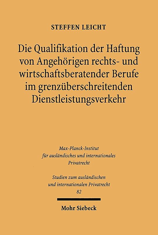 Die Qualifikation der Haftung von Angehörigen rechts- und wirtschaftsberatender Berufe im grenzüberschreitenden Dienstleistungsverkehr