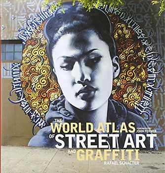 The World Atlas of Street Art and Graffiti