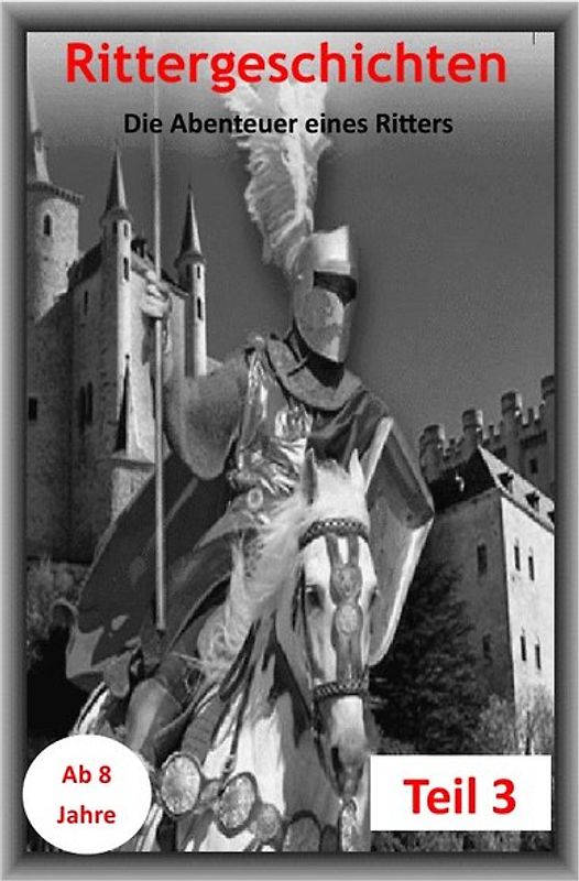 Ritterbuch / Rittergeschichten Teil 3