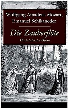 Die Zauberflöte - Die beliebtesten Opern