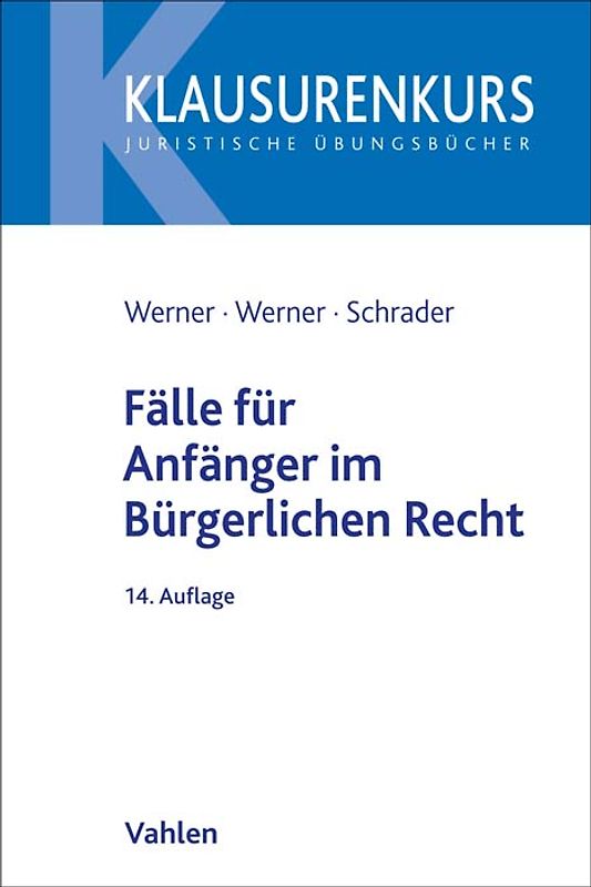 Klausurenkurs / Fälle für Anfänger im Bürgerlichen Recht