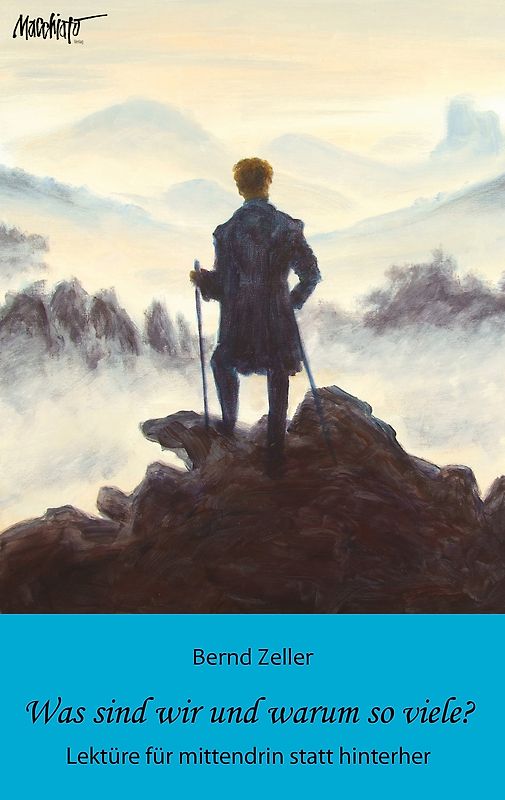 Was sind wir und warum so viele?
